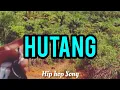 HUTANG!!!(Lyrics) #music #lagupopuler #hiphop #hiphopmusic #hutang #hiphopdance  #hiphoporrap
