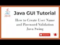 Java GUI Tutorial How to Create User Name and Password Validation Java Swing