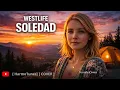 Lagu Westlife - Soledad (Female Cover)