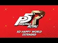 So Happy World - Persona 5 Royal OST [Extended]