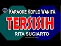 TERSISIH  | Karaoke Koplo Nada Wanita | RITA SUGIARTO