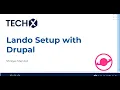 How To Accelerate Drupal Development with Lando