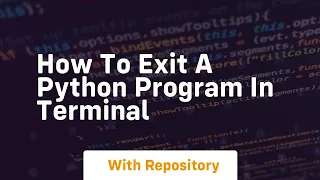 how to exit a python program in terminal