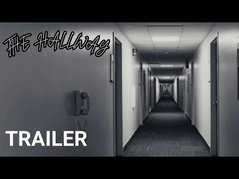 THE HALLWAY - Trailer