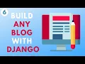 Build any blog with Django - Part 6