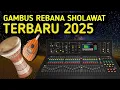 Download Lagu GAMBUS MODERN SHOLAWAT REBANA FULL ALBUM COCOK DIDENGAR SAMBIL NGOPI