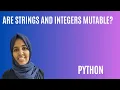 Python Tutorial For Beginners Are Strings and Integers Mutable in Python