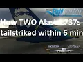 Real Life Story Two Tailstrikes in 6 minutes - What happened to Alaska Airlines 801 and 887