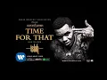Kevin Gates - Time For That