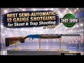 Top 5 Best Semi-Automatic 12 Gauge Shotguns for Skeet and Trap Shooting in 2026