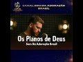 Os Planos De Deus - Canal Som Da Adoração Brasil