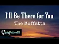Download Lagu I'll Be There for You - The Moffatts | LYRICS