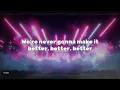 Nimino - Better // LYRICS
