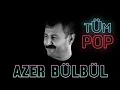 Download Lagu Azer Bülbül (Tüm Remix Şarkıları 2024) Tefo Seko / TikTok Trend Pop