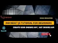 React JS Tutorial with Laravel Create User Orders API GET Orders API