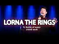LORNA THE RINGS The battle of pronunciation