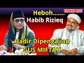 Download Lagu HEBOH....HABIB RIZIEQ HADIR DIPENGJIAN GUS MIFTAH TERBARU 2025