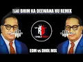 Download Lagu me bhim ka diwana hu dj remix song ||Bhim jayenti special||