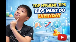 TOP HYGEINE TIPS KIDS MUST DO EVERYDAY l WILLARD KING TOLENTINO