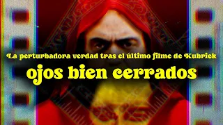 ojos bien cerrados la perturbadora verdad tras la ltima pel cula de kubrick