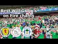 Best Will Grigg s on from Desire Football Chants With - Part 1