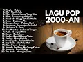 Download Lagu LAGU POP TAHUN 2000-AN INDONESIA HITS AKUSTIK | Playlist Full Album Lagu Indonesia