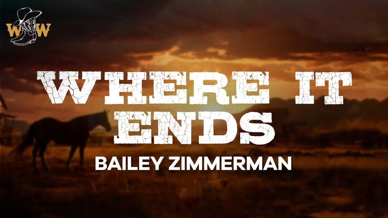 Bailey Zimmerman - Where It Ends (Lyrics) Bailey Zimmerman - Where It Ends (Lyrics)