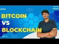 Bitcoin vs Blockchain Part - 13 Blockchain Full Course Code Eater
