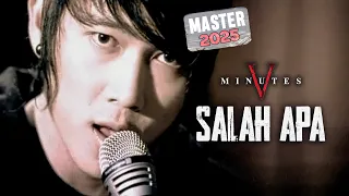 fiveminutes salah apa official music video 4k master 2025