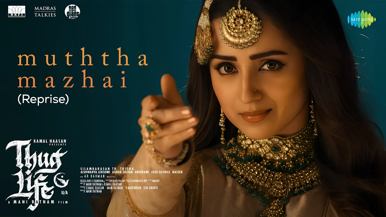 Muththa Mazhai (Reprise) - Video | Thug Life | Kamal Haasan | MR | STR | Trisha | AR Rahman|Chinmayi Muththa Mazhai (Reprise) - Video | Thug Life | Kamal Haasan | MR | STR | Trisha | AR Rahman|Chinmayi