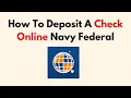 How To Deposit A Check Online Navy Federal 2026