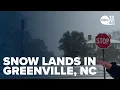 Snow lands in Greenville NC