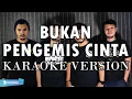 Lagu (KARAOKE) BUKAN PENGEMIS CINTA | ROCK COVER by Sanca Records