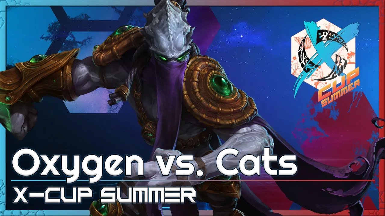 Oxygen vs. Cats - X-Cup Summer - Heroes of the Storm 2022