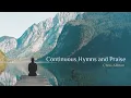 Download Lagu Continuous Praise and Worship and continuous hymns | Chris Allman (Tenor)