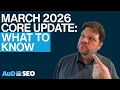 Google s March 2026 Core Update What You Need to Know