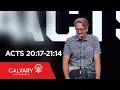 Acts 20 17-21 14 - Skip Heitzig