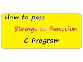 HOW TO PASS STRINGS TO FUNCTIONS C PROGRAM