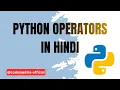 Python Operators in Hindi Arithmetic Comparison Logical Explained