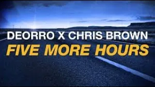 Deorro x Chris Brown - Five More Hours (Official Lyrics)