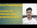 Java 28 Abstract class Program Abstract method in Java