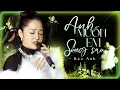 Download Lagu ANH MUỐN EM SỐNG SAO - BẢO ANH Live Đỉnh Cao Gây Thổn Thức Triệu Trái Tim | Lười Yêu, Ai Cần Ai