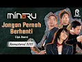 Download Lagu Minoru - Jangan Pernah Berhenti | Offical Lyric Video | REMASTERED 2025