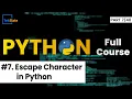 Escape Characters in Python With Examples Python Tutorial For Beginners TekSlate