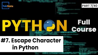 Escape Characters in Python With Examples Python Tutorial For Beginners TekSlate