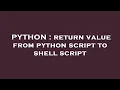 PYTHON return value from python script to shell script