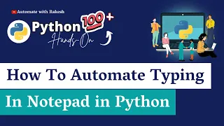 Python Notepad Automation Automate Typing into Notepad with Python