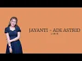 Download Lagu LIRIK LAGU JAYANTI - ADE ASTRID