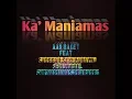 Download Lagu Ka' Maniamas - Aan Baget feat Andika, dandi, helminus, selly, Devi, bella, crosia, desy.