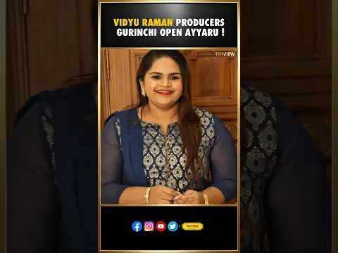 Vidyu Raman Producers Gurinchi Open Ayyaru | Vidya Raman | Actress | THYVIEW